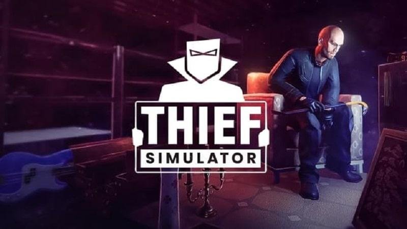 Download Game Thief Simulator Link Tải Nhanh Miễn Phí