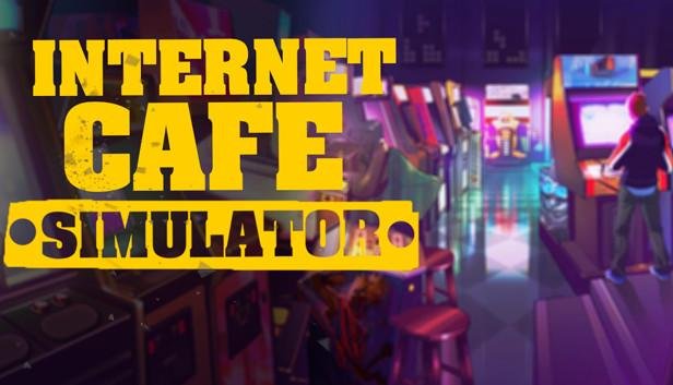 Download Game Internet Cafe Simulator Link Tải Nhanh Miễn Phí